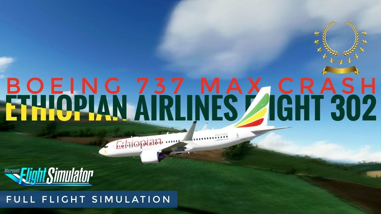 Ethiopian Airlines Flight 302 | BOEING 737 MAX CRASH SIMULATION