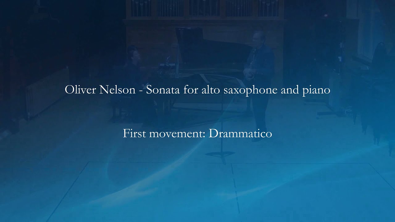 Kyle Horch || Oliver Nelson - Sonata for alto saxophone and piano