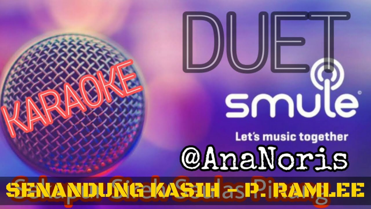Senandung Kasih | Karaoke - Duet | P.Ramlee @AnaNoris #smule