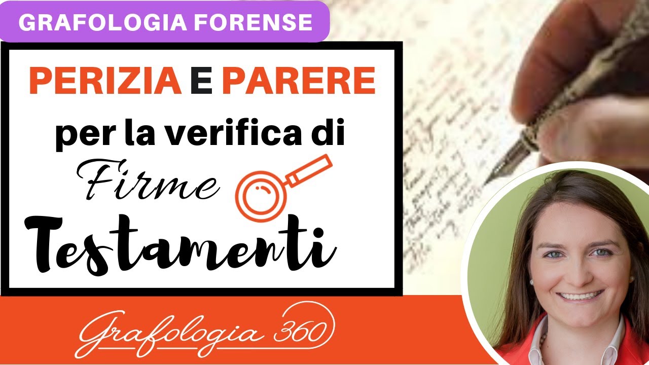 Grafologia forense: perizia calligrafica grafologica e parere