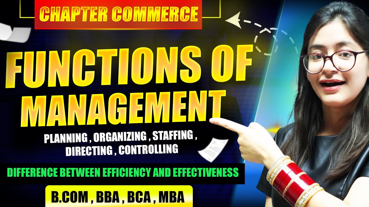 Functions Of Management | Difference Between Efficiency & Effectiveness | Process Of Management