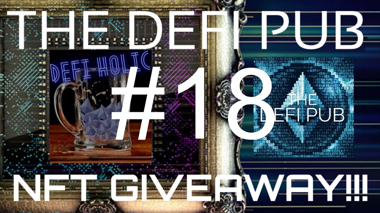 The DEFI Pub - DEFI-HOLIC FREE NFT GIVEAWAY #18!!!