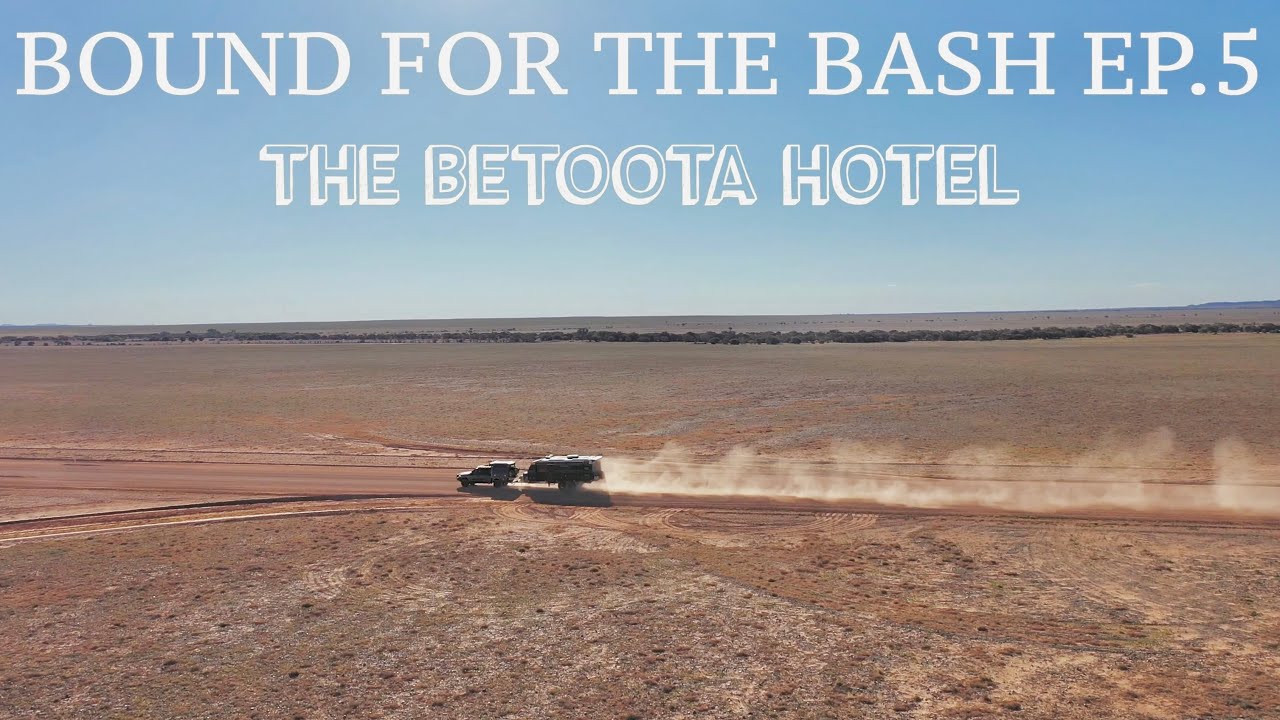 BOUND FOR THE BASH EP. 5 - THE BETOOTA HOTEL🍺 a 9 day itinerary from Sunshine Coast to Birdsville
