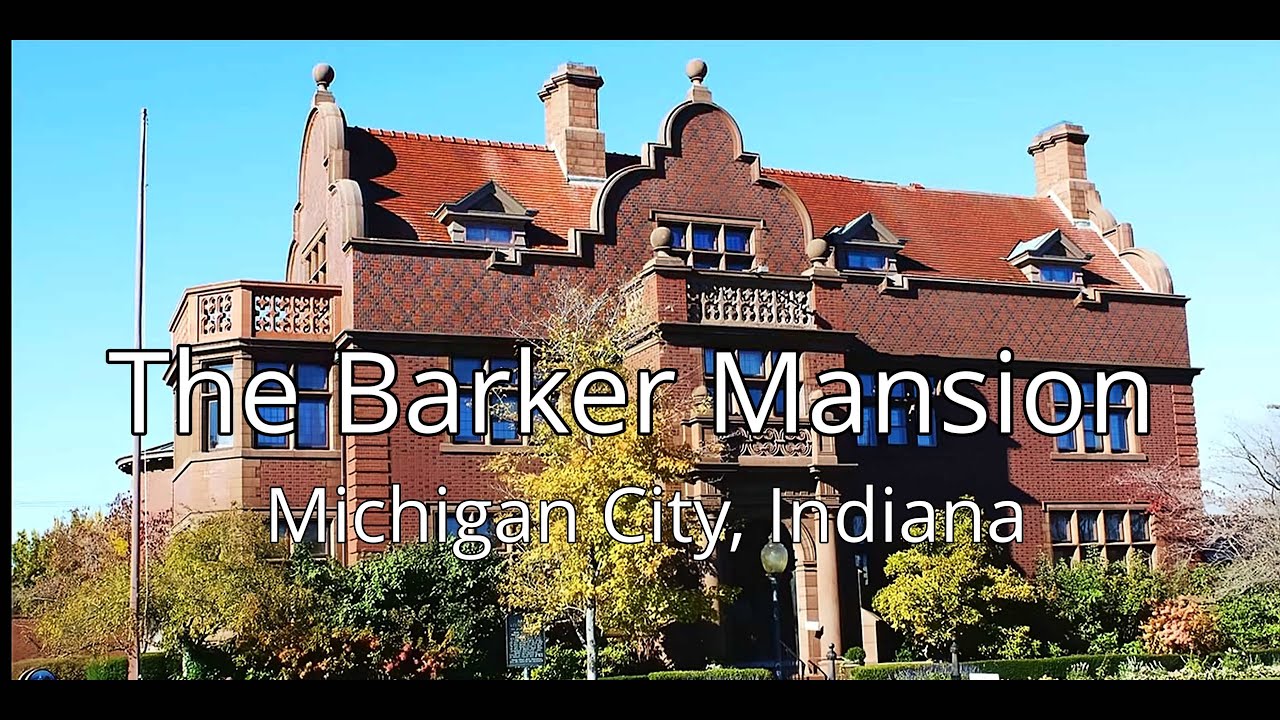 The Barker Mansion, Michigan City