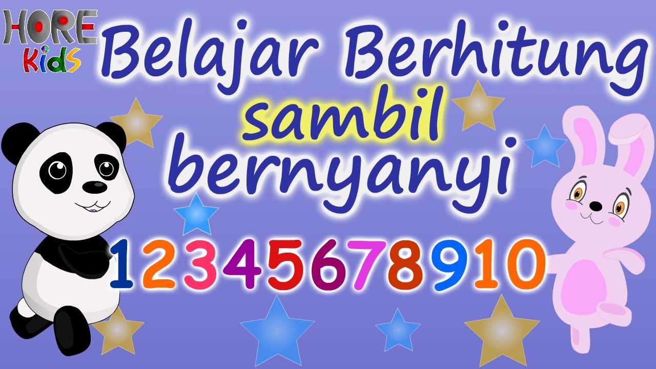 Belajar Berhitung Sambil Bernyanyi - Belajar Mengenal Angka 1 Sampai 10