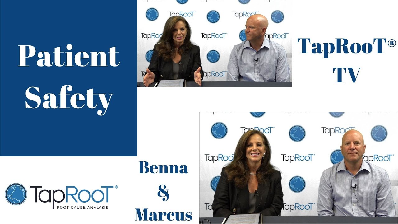 Patient Safety . . . How to Improve with Advanced Root Cause Analysis (2020)