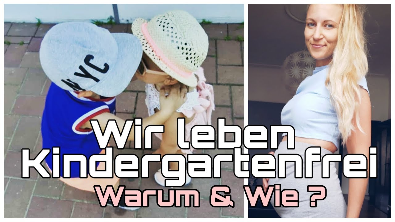 KINDERGARTENFREI l Aufwachsen ohne Kindergarten l Unsere Gründe