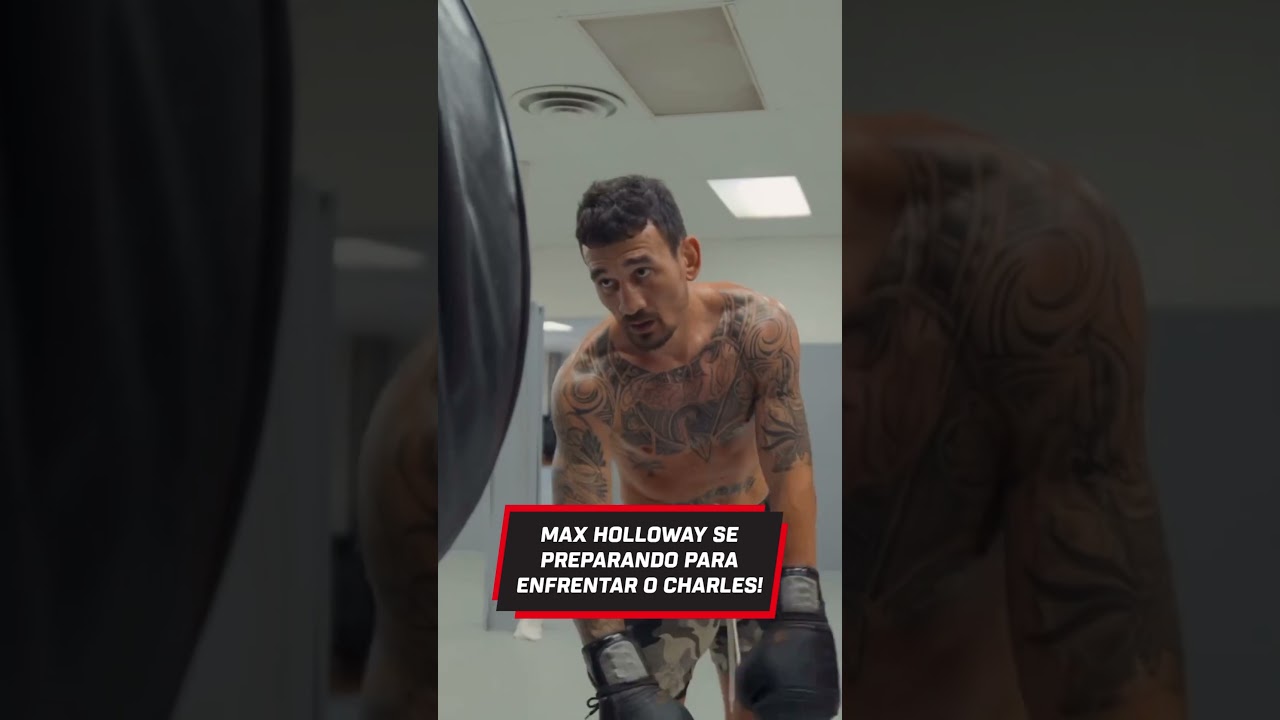 MAX HOLLOWAY EST&Aacute; SE PREPARANDO PARA ENFRENTAR CHARLES DO BRONX NO UFC 326! #shorts