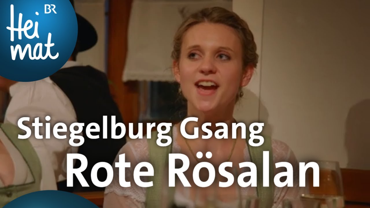 Stiegelburg Gsang: Rote R&ouml;salan | BR Heimat - Zsammg'spuit | Volksmusik