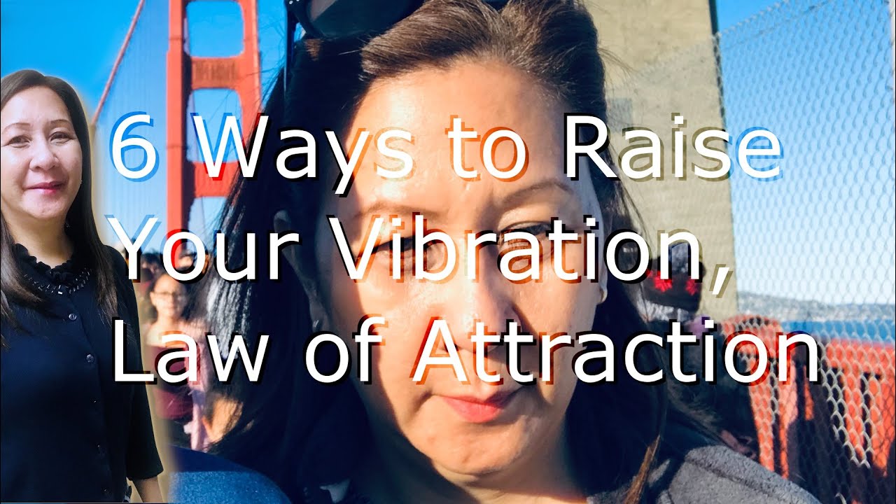 6 Ways to Raise Your Vibration, Law of Attraction (Tagalog)