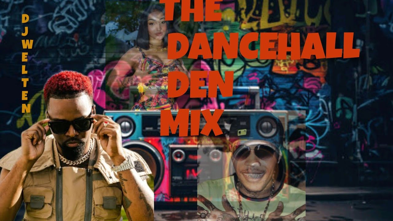 THE DANCEHALL DEN VOL 1-DJ WELTEN(Fayah Blaiz, Vybz Kartel, Popcaan, Konshens, Mavado, Dermaco