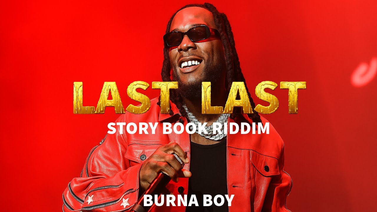 Burna Boy - Last Last (Story Book Riddim)
