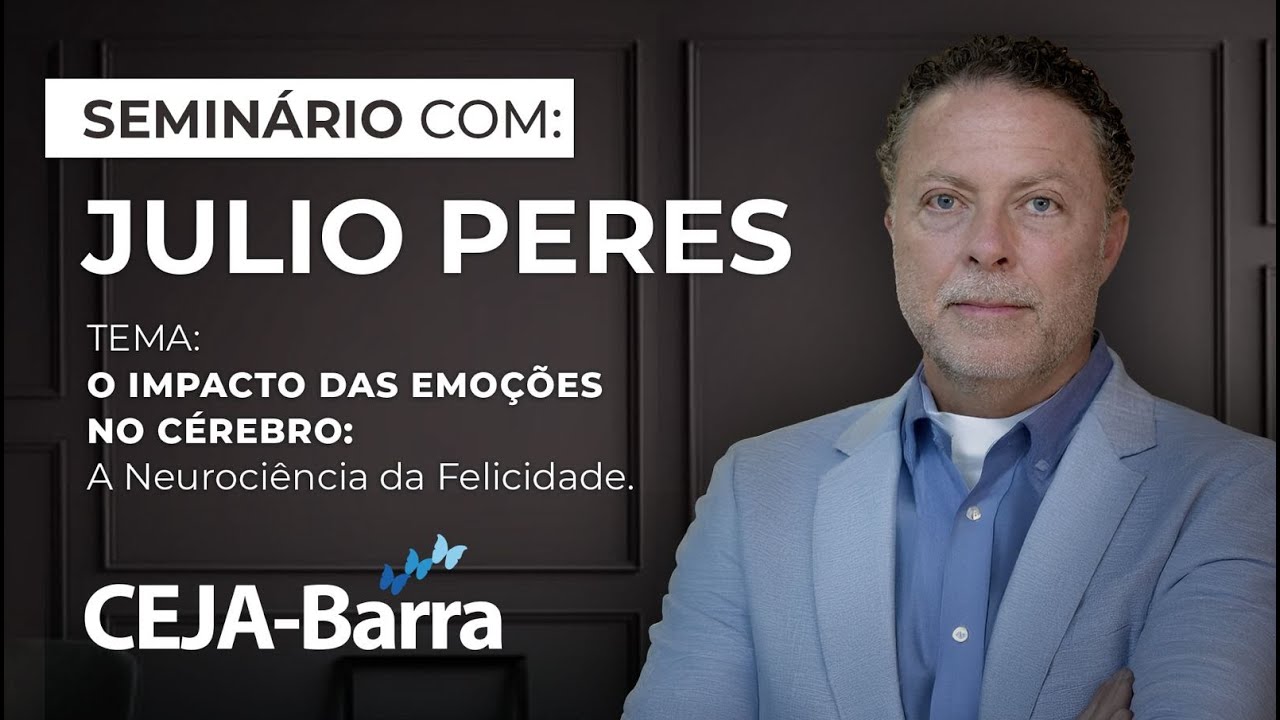 Encontro com Julio Peres - O Impacto das Emoções no Cérebro: A Neurociêcia da Felicidade -22/03/2025