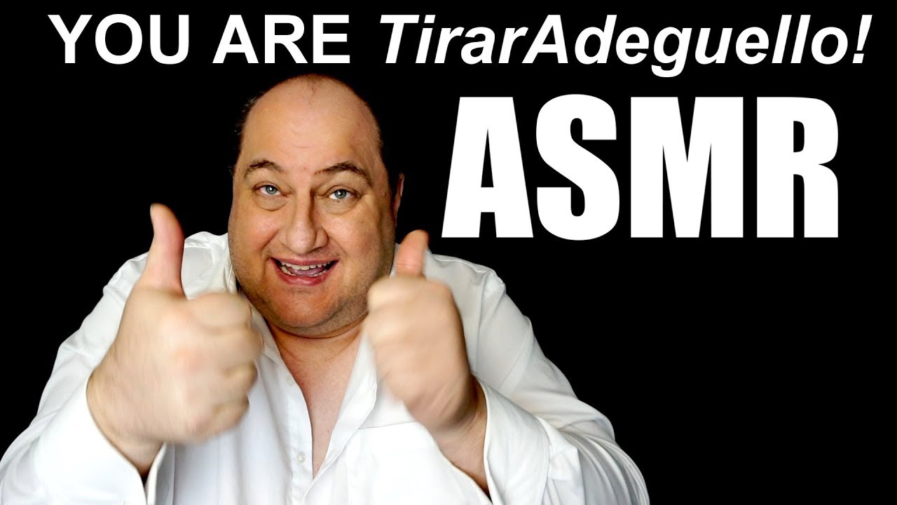 You Are Tiraradeguello ASMR