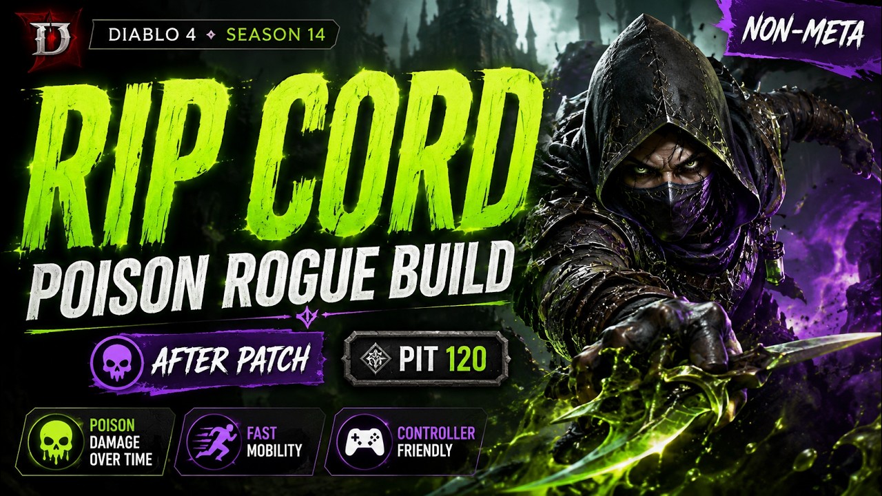 RIP CORD Rogue Build Update &mdash; Poison Pit 120 After Patch | Diablo 4 Season 14