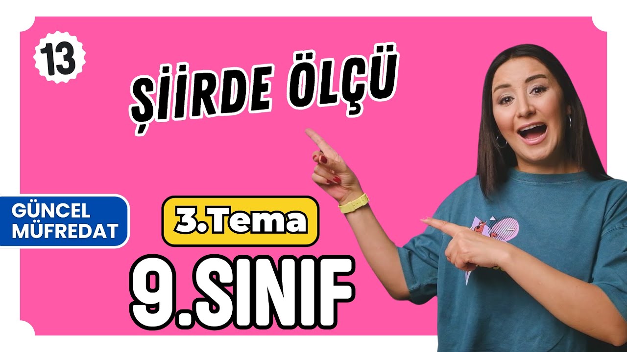 şiirde ölçü  3. tema  9. sınıf  2025 Yeni Müfredat
