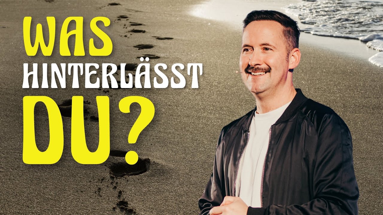 Das entscheidet, ob dein Leben Spuren hinterl&auml;sst |&nbsp;Andreas Pantli