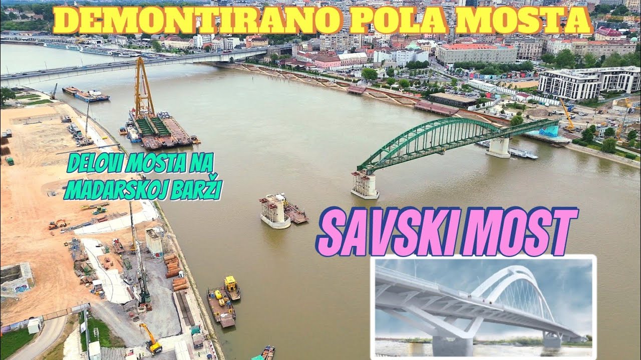 SAVSKI MOST SKINUTO SKORO POLA MOSTA,DEMONTIRANI DELOVI NA MADARSKOJ BARŽI,NOVI RADOVI #beograd