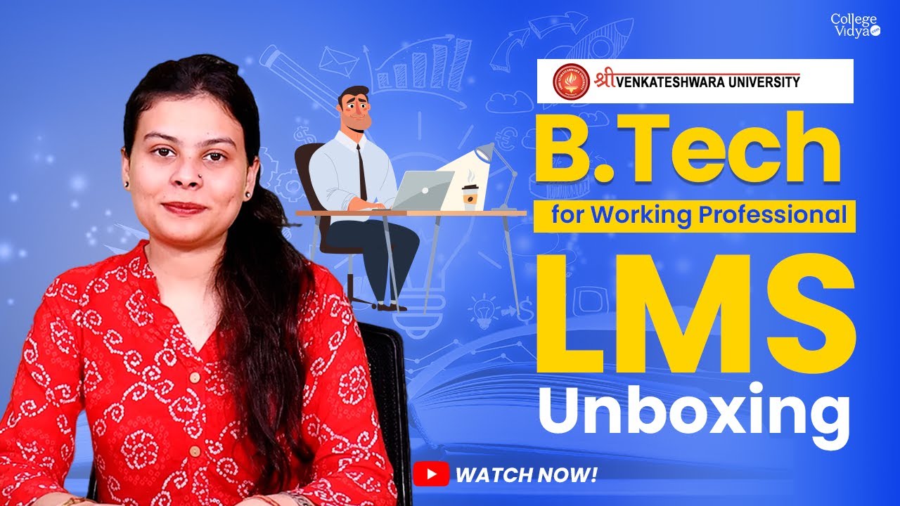 Shri Venkateshwara University | LMS Unboxing | B-tech for Working Professional | Student Review