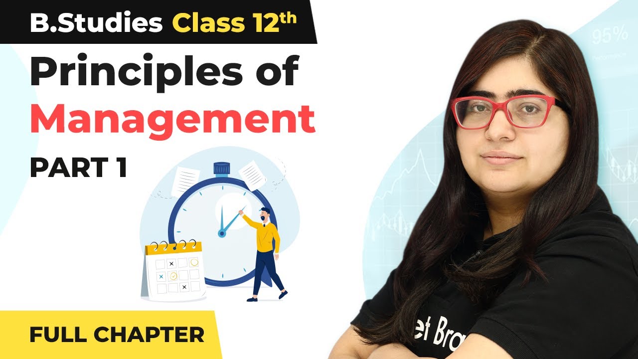 Principles of Management - Full Chapter (Part 1) | Class 12 Business Studies Chapter 2 | 2022-23
