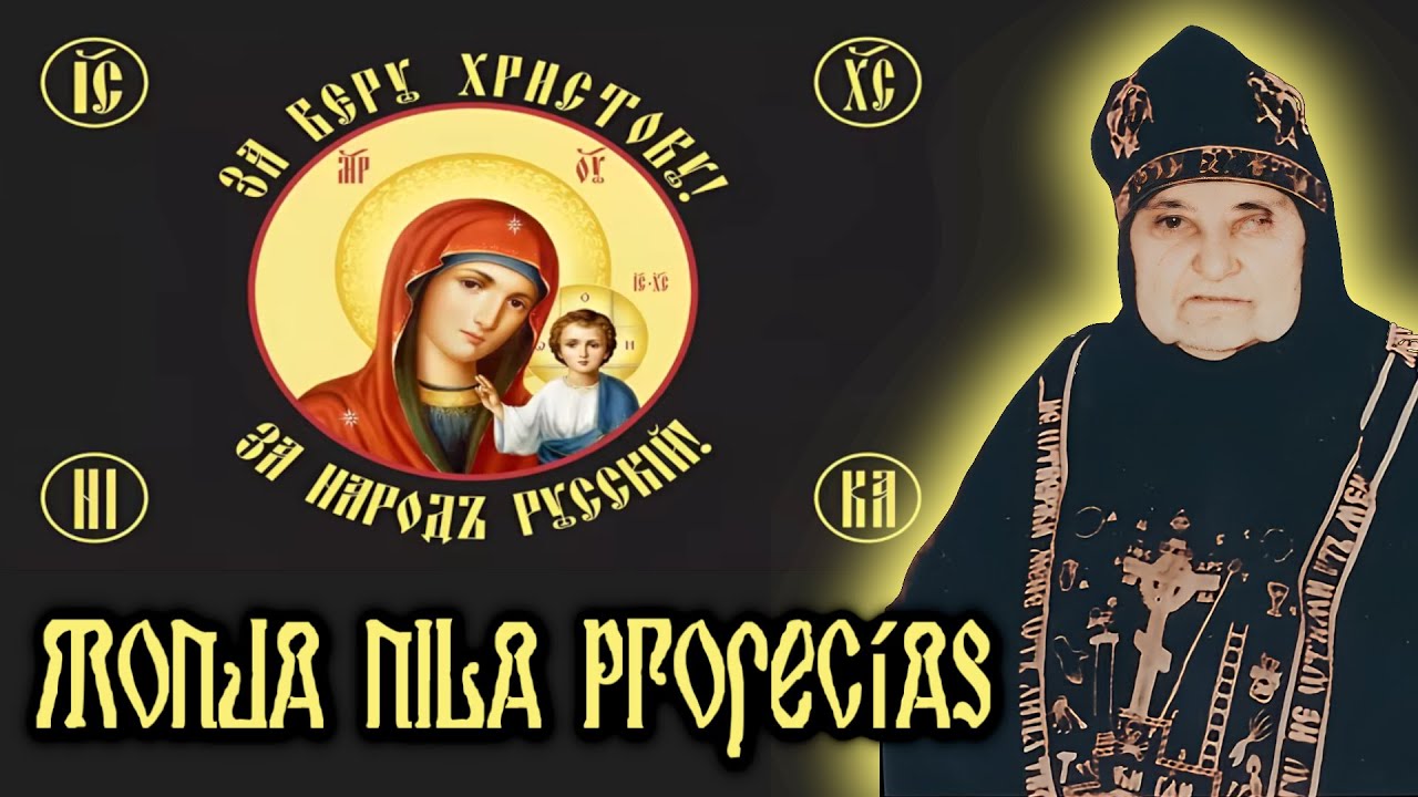 PROFECIAS IMPACTANTES de NILA ☦️ La MONJA CRISTIANA ORTODOXA RUSA