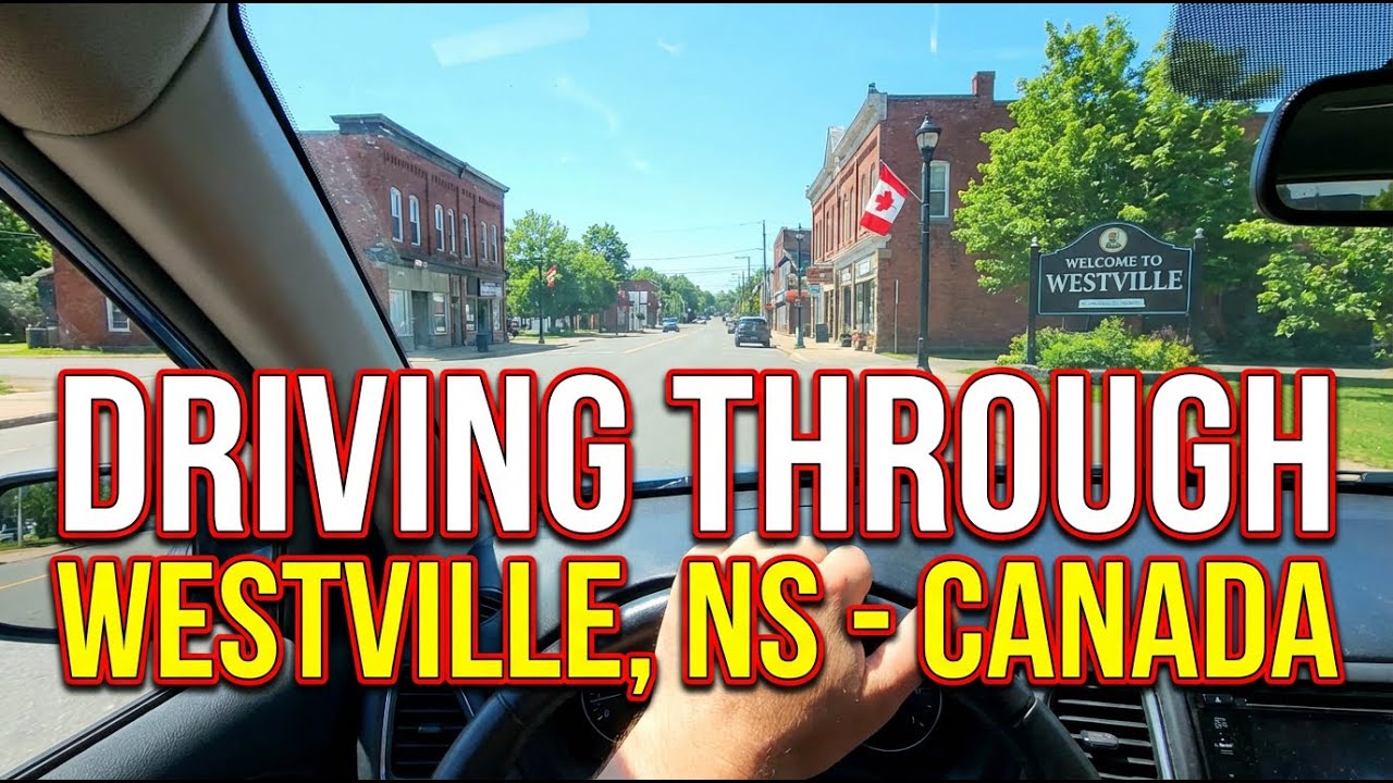 Driving Through Westville, Nova Scotia - Canada