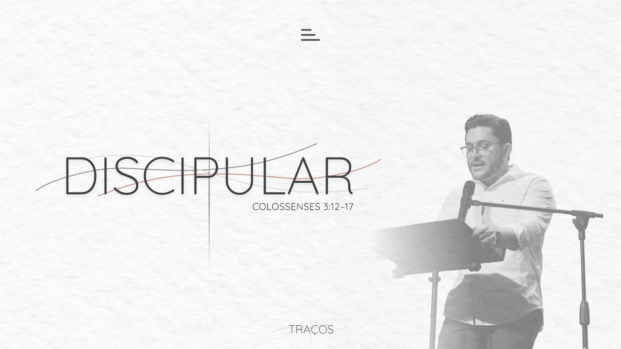 DISCIPULAR - Pr. Victor Martuchelli | SÉRIE TRAÇOS