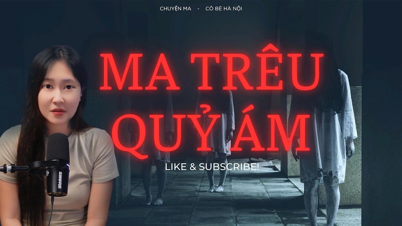 Chuyện Ma: Ma Trêu Quỷ Ám – Cái Giá Của Lời Đồn Khiến Một Gia Đình Tan Nát | Cô Bé Hà Nội