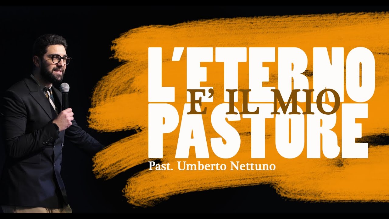 L'Eterno e' il mio pastore // Past.Umberto Nettuno
