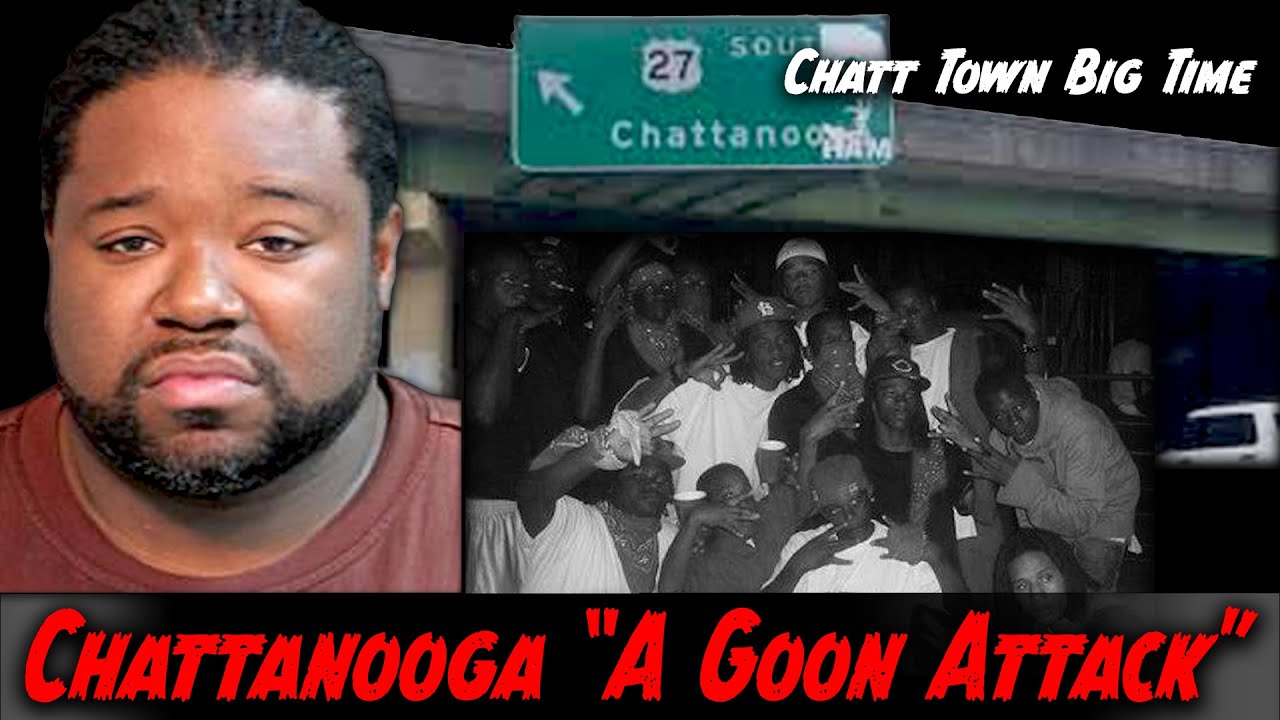 Chatt Town Goon Attack 