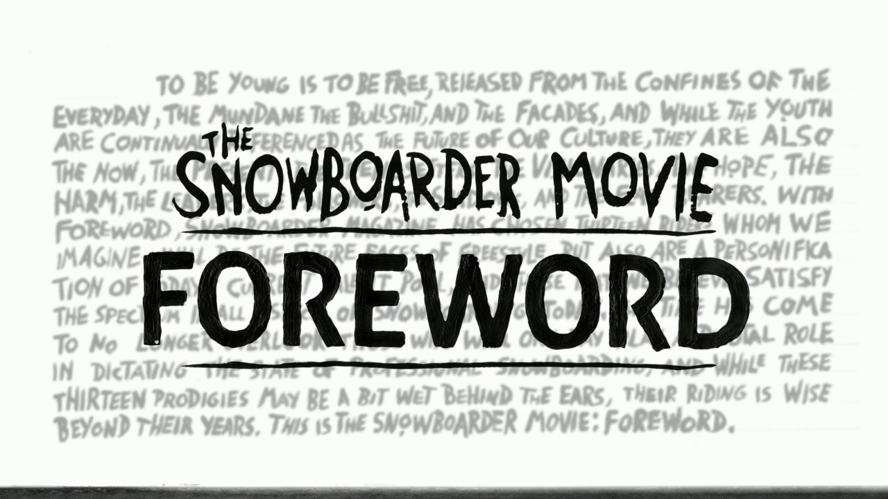 The Snowboarder Movie: Foreword | Snowboarder Magazine (2014)