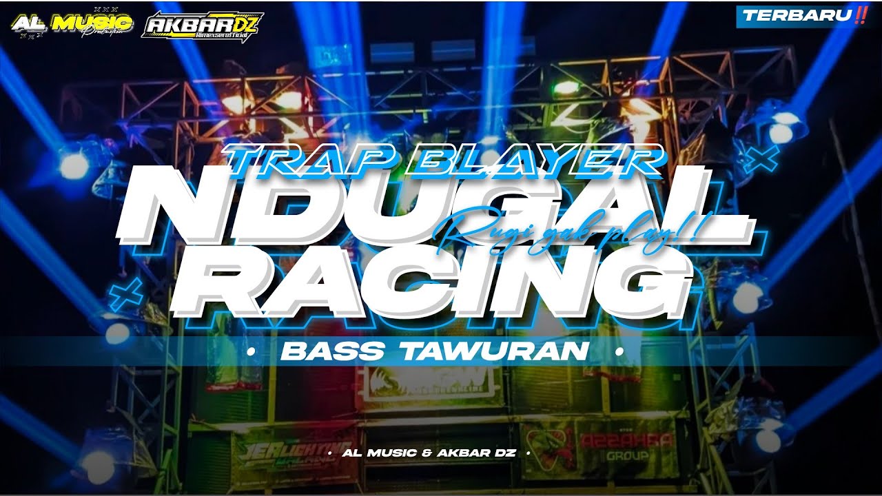 DJ TRAP MBLEYER NDUGAL RACING MATA PANDA🔥 BASS NGUK NGANTEM REMIX BY || AKBAR DZ‼️