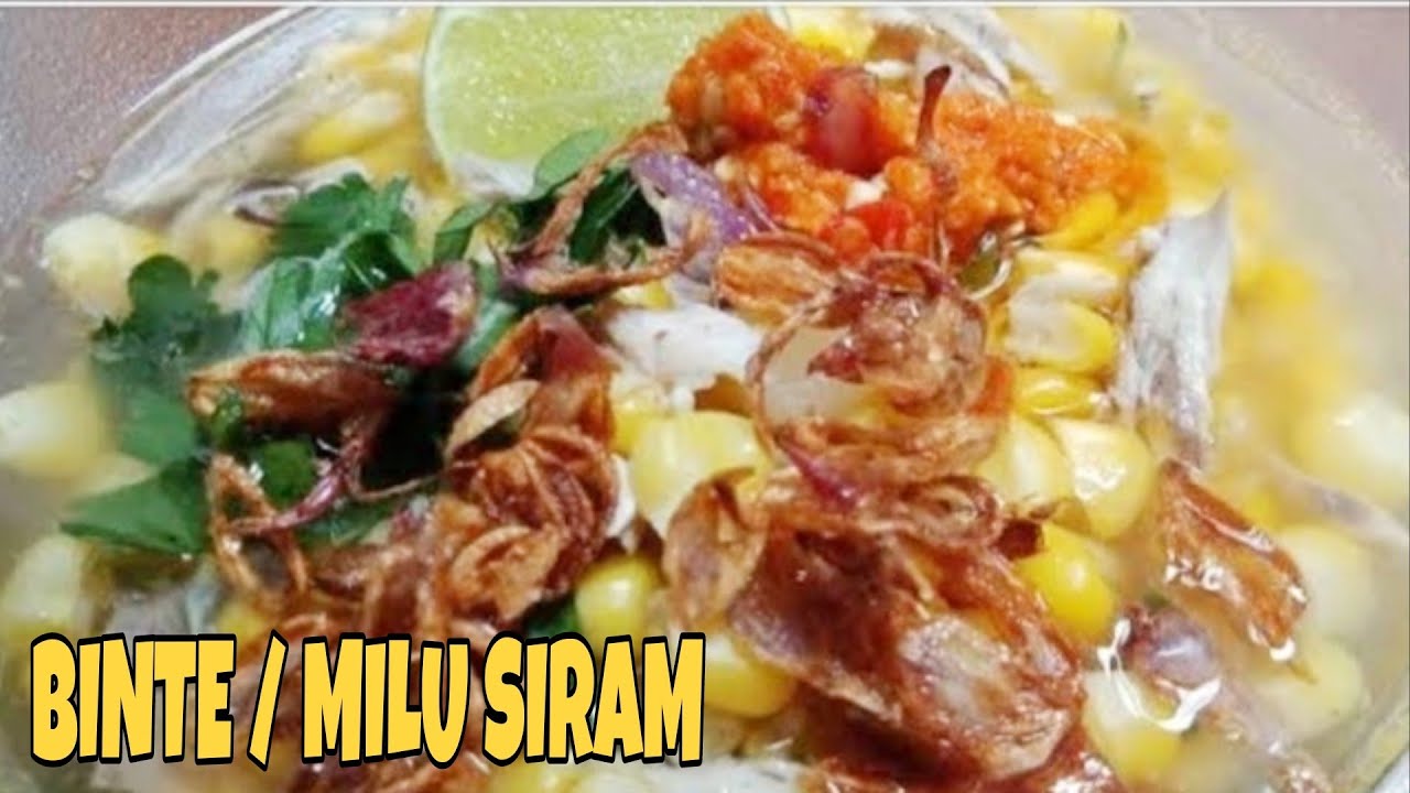 OLAHAN JAGUNG PULUT DI BUAT BINTE / MILU SIRAM
