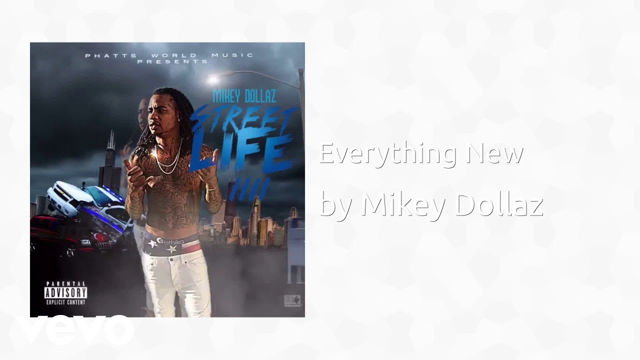 Mikey Dollaz - Everything New  (AUDIO) ft. FBG DUCK
