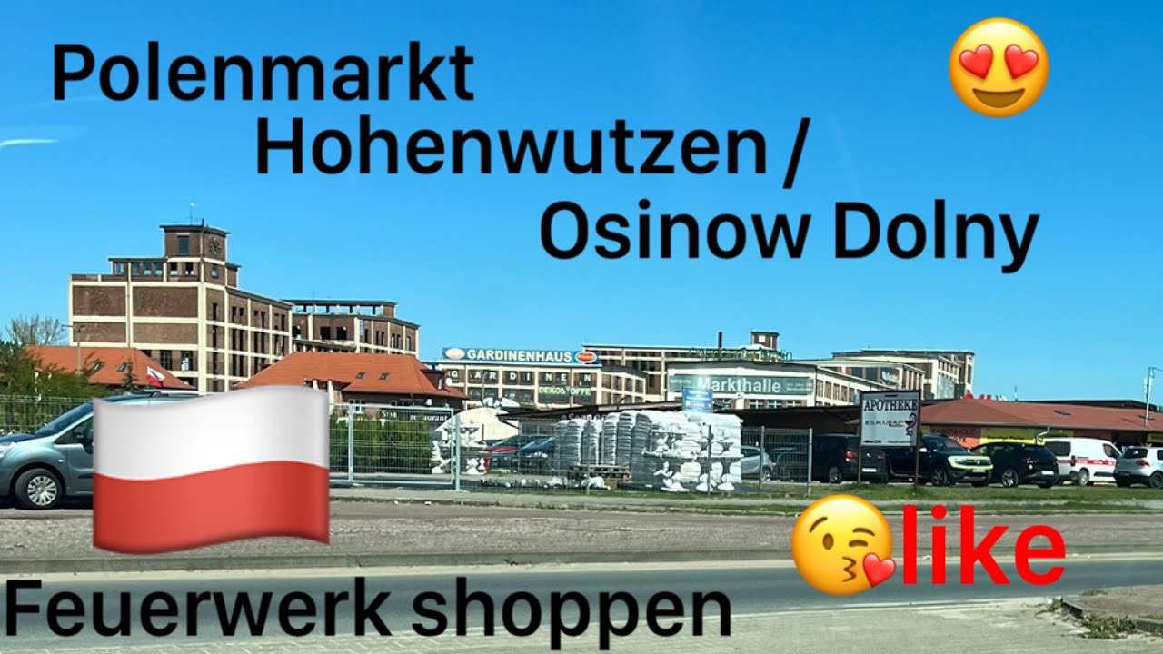 Polenmarkt Hohenwutzen/Osinow Dolny Feuerwerk Shoppen