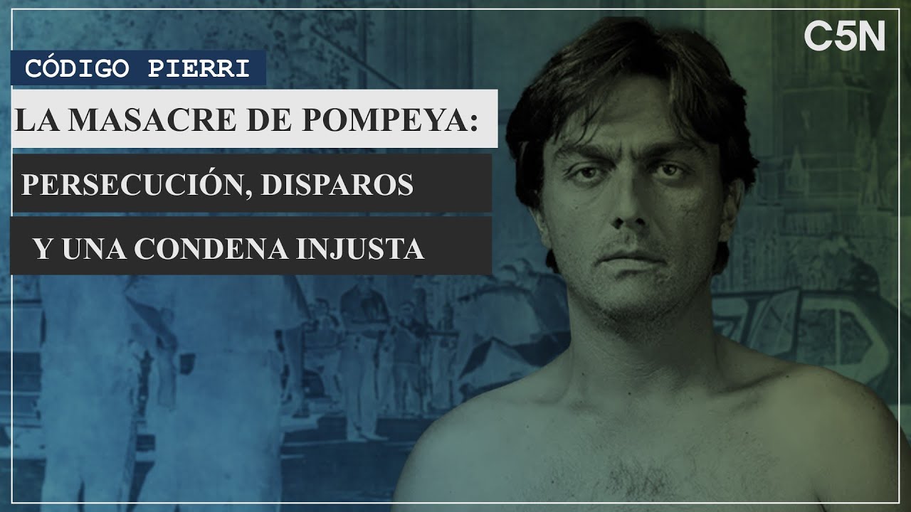 La MASACRE de POMPEYA: Tres MUERTES, una CAUSA armada y un CHIVO EXPIATORIO