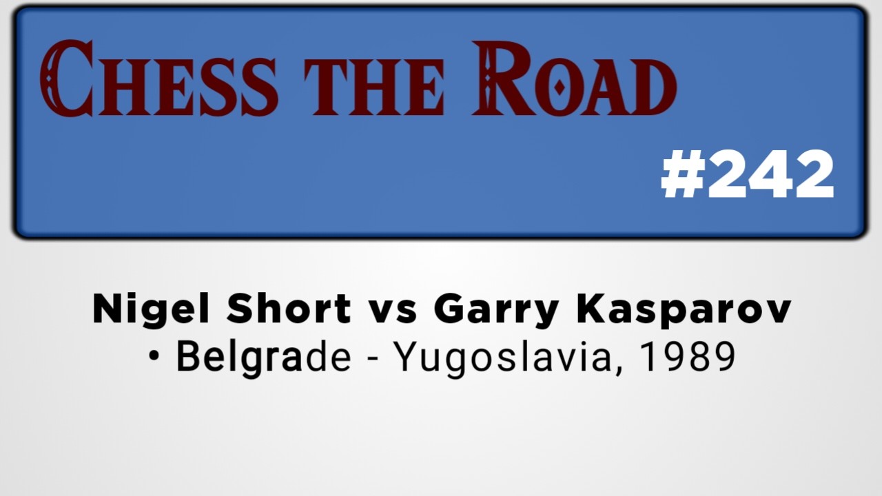 Nigel Short vs Garry Kasparov • Belgrade - Yugoslavia, 1989