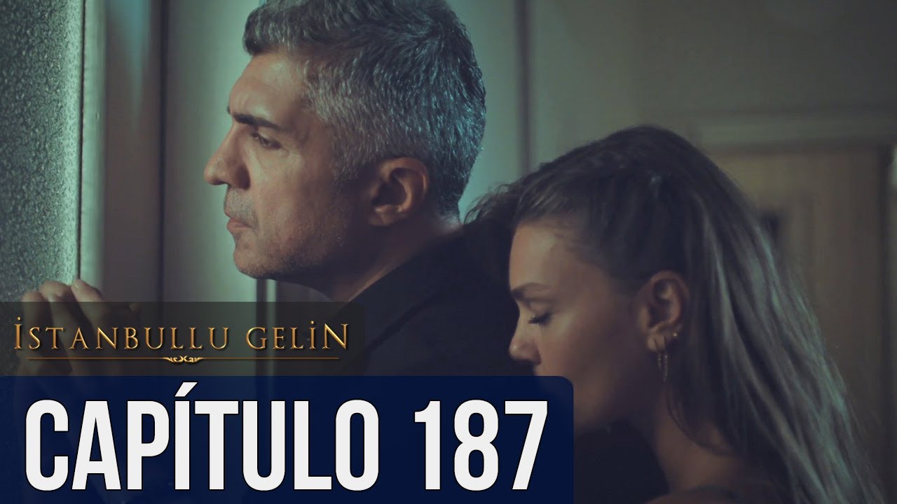 La Novia De Estambul Cap&iacute;tulo 187 (Doblada En Espa&ntilde;ol)