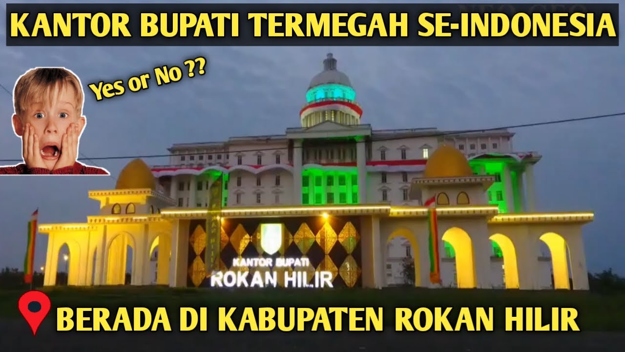 KANTOR BUPATI TERMEGAH SE-INDONESIA, BERADA DI KABUPATEN ROKAN HILIR??