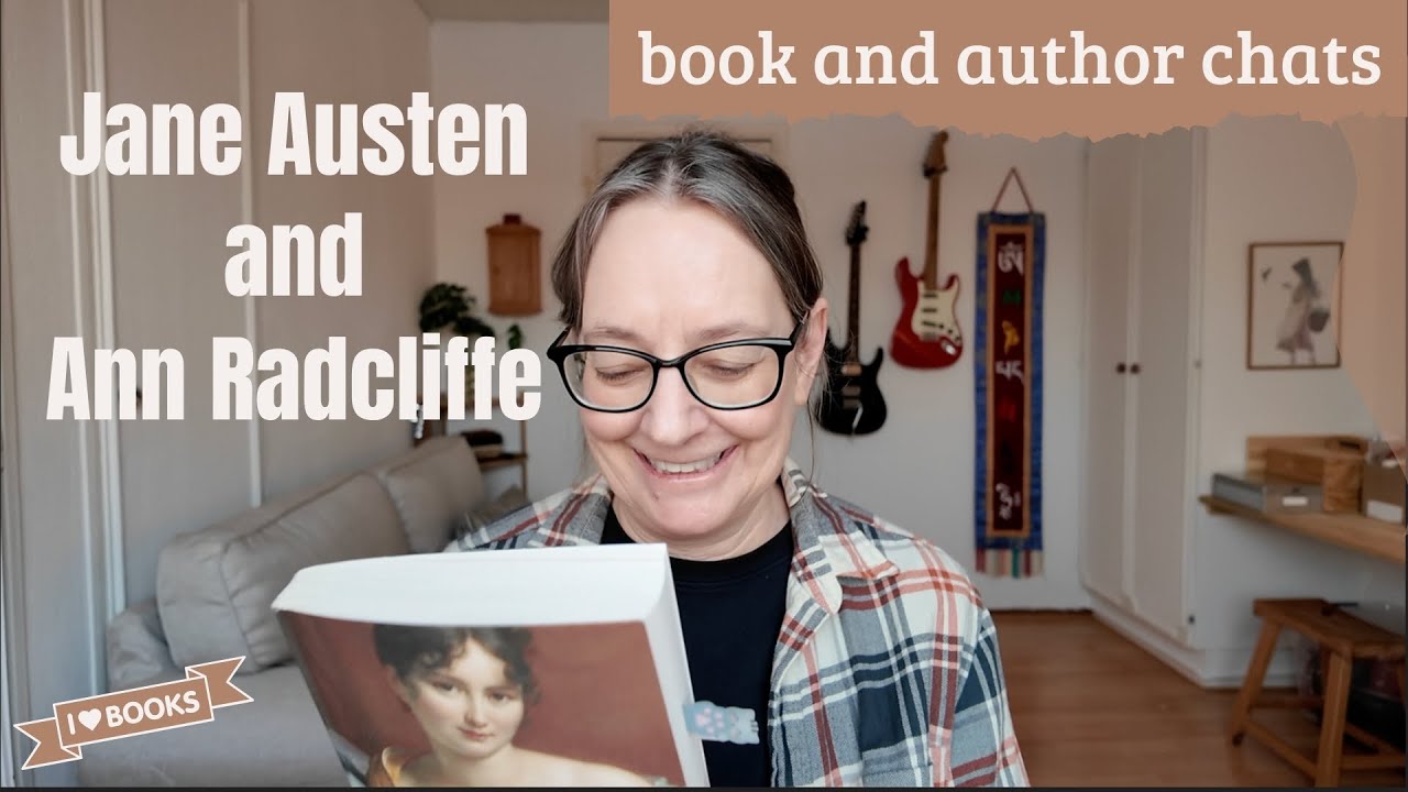 Jane Austen and Ann Radcliffe | a discussion