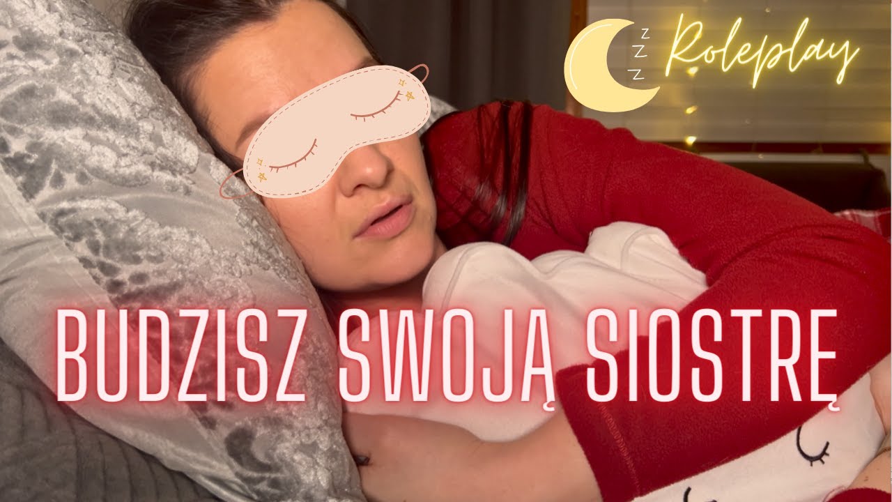 ROLEPLAY • Budzisz Swoją Siostrę, Bo Nie Możesz Spać 😴 ASMR Po Polsku 4K
