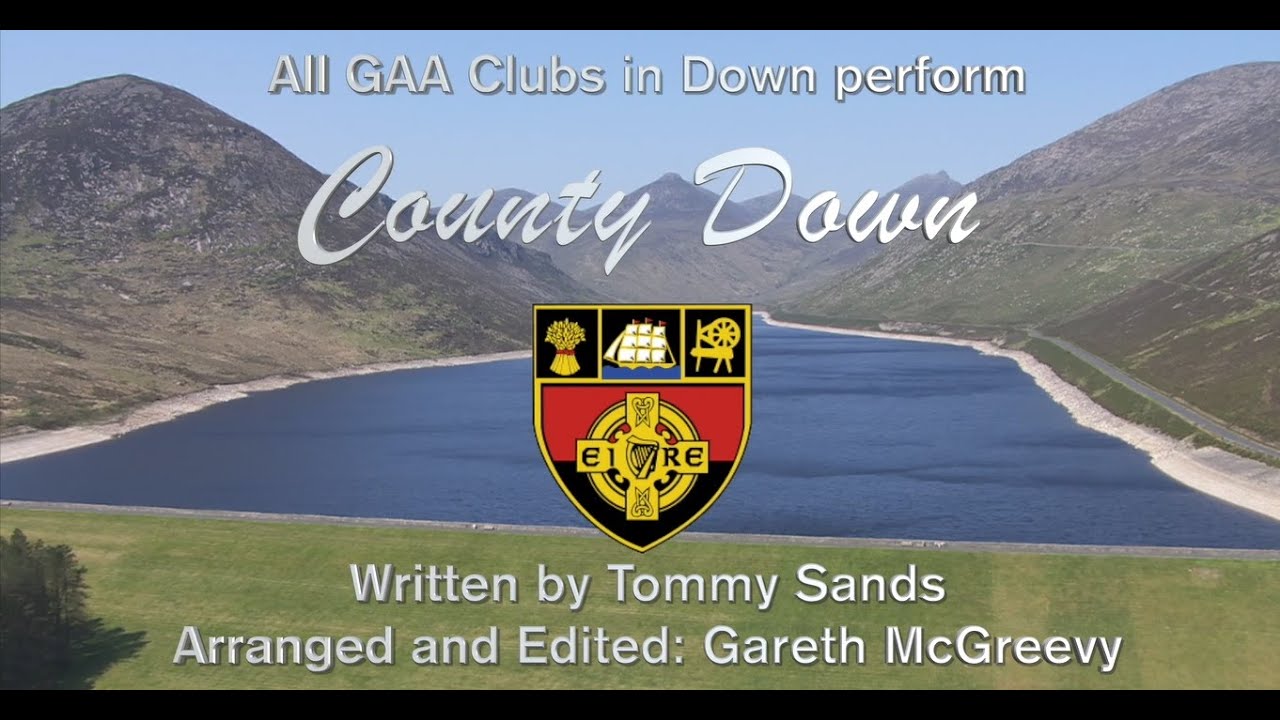 Down GAA song project produces one virtual performance from 47 clubs - The County Down