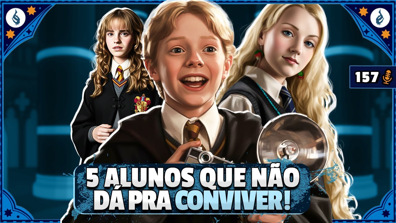 TOP 5 ALUNOS DE HOGWARTS DE QUE NÃO SERIAMOS AMIGOS! | CONSELHO ANCESTRAL