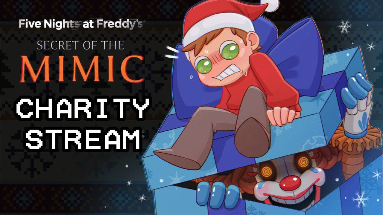 FIVE NIGHTS AT FREDDY'S: Secret of The Mimic (CHARITY LIVE STREAM)