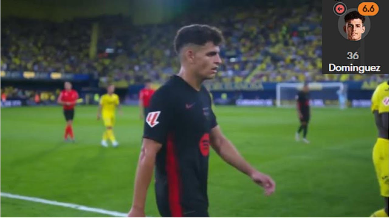 Sergi Dominguez vs Villarreal | Good enough for the first team? | 22.09.2024
