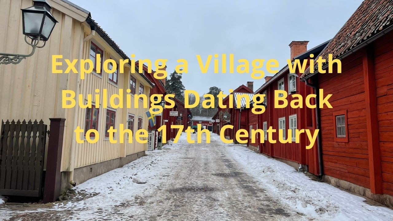Exploring a Village in Sweden With Buildings Dating Back to the 17th Century