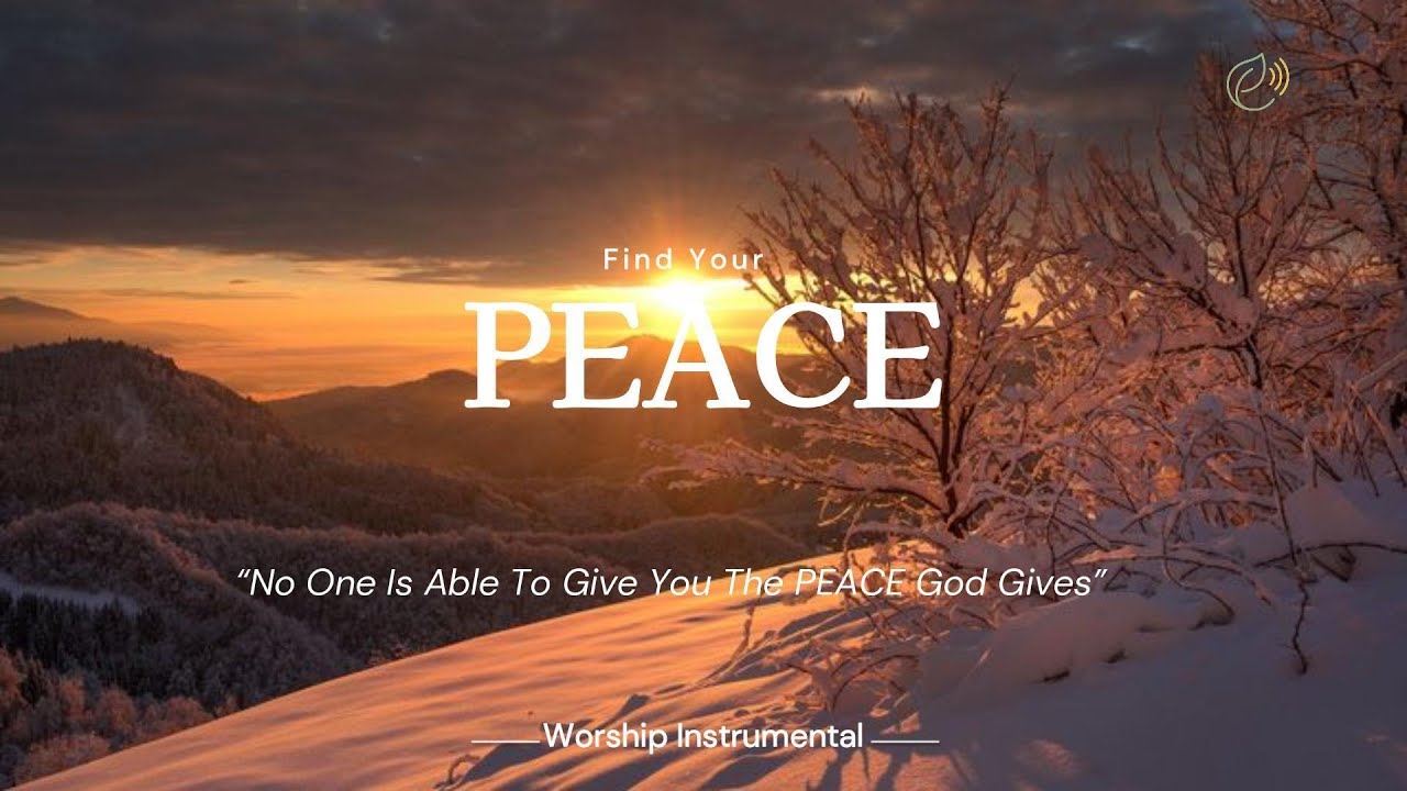 Fine Your PEACE - Deep Soaking Worship: Where Heaven Meets the Heart | Eden Echoes