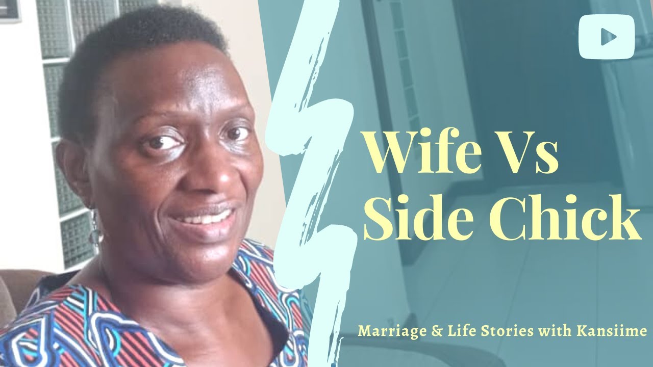 Reasons Why Men Leave Wives For Side Chicks - Kansiime