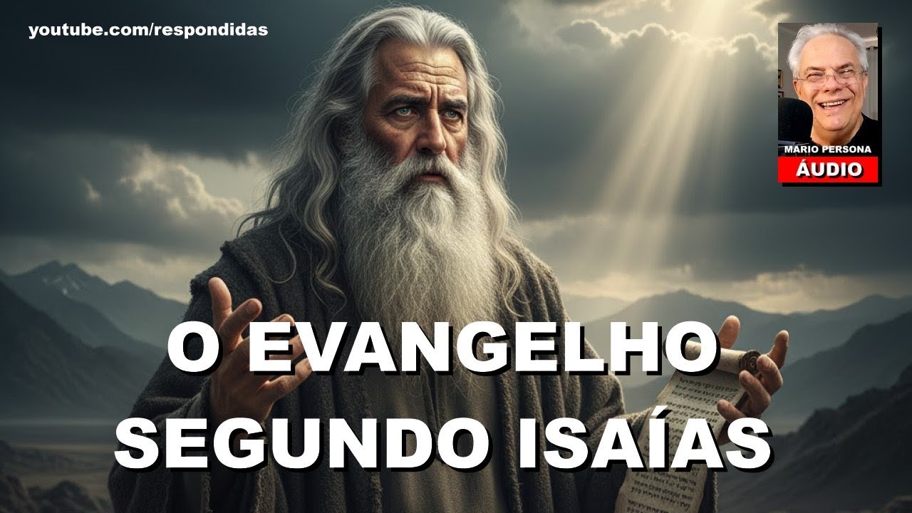 O Evangelho segundo Isaías. - Mario Persona