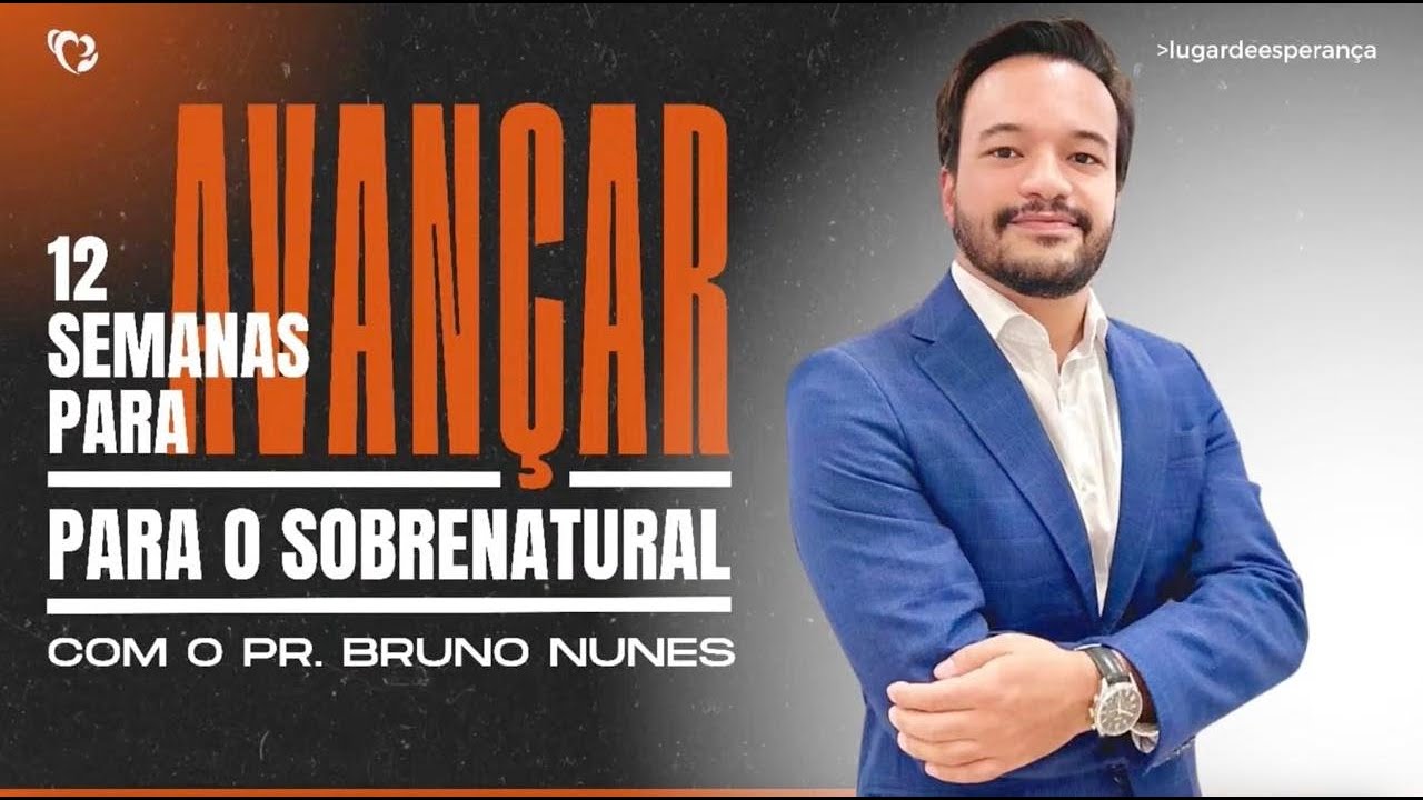 Avançar para o Sobrenatural | Pr. Bruno Nunes